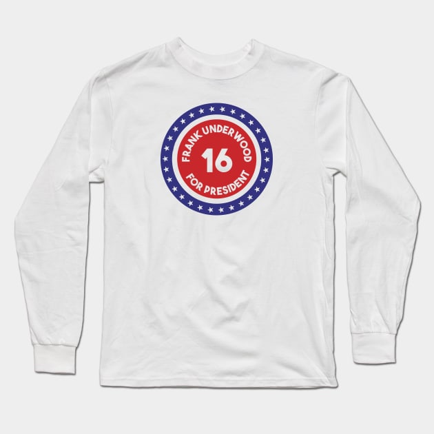 Re-Elect Frank Underwood 2016 (Ring of Stars) Long Sleeve T-Shirt by PsychicCat